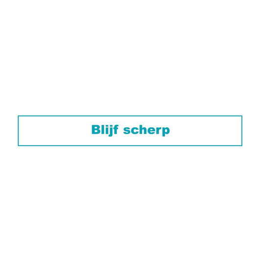 Blijf scherp